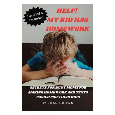 "Updated & Revised Help! My Kid Has Homework" - "" ("Brown Joan")