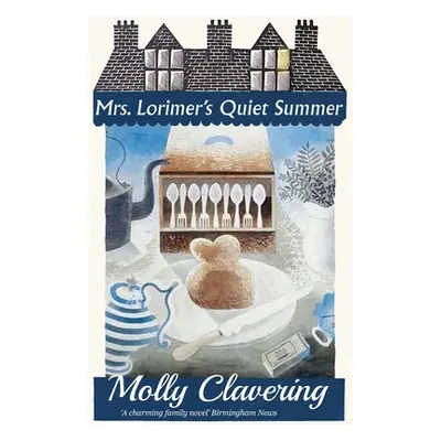 "Mrs. Lorimer's Quiet Summer" - "" ("Clavering Molly")