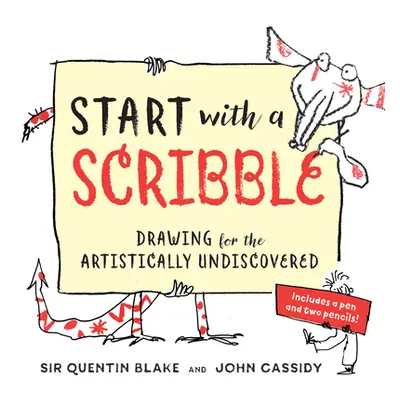 "Start with a Scribble: Quentin Blake's How-To-Draw Book for Kids and Adults" - "" ("Blake Quent