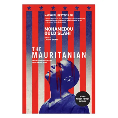 "The Mauritanian (Originally Published as Guantnamo Diary)" - "" ("Slahi Mohamedou Ould")