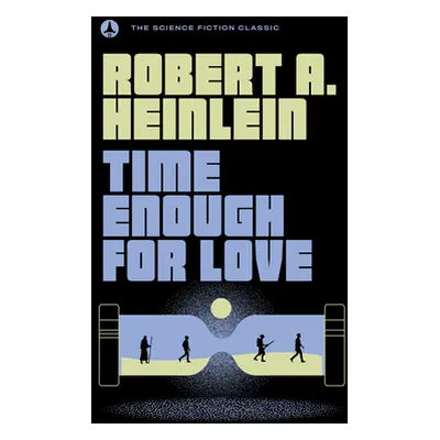 "Time Enough for Love" - "" ("Heinlein Robert A.")