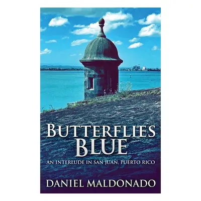 "Butterflies Blue" - "" ("Maldonado Daniel Maldonado")