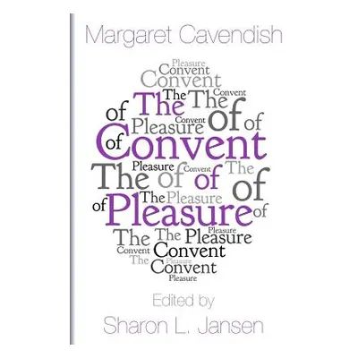 "The Convent of Pleasure" - "" ("Jansen Sharon L.")