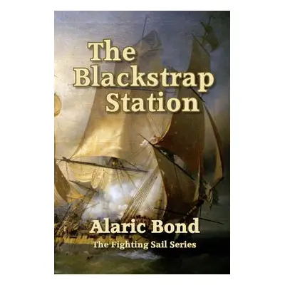 "The Blackstrap Station" - "" ("Bond Alaric")