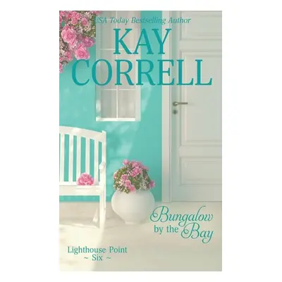 "Bungalow by the Bay" - "" ("Correll Kay")