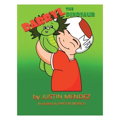 "Darryl The Dinosaur" - "" ("Mendez Justin")