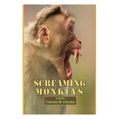 "Screaming Monkeys" - "" ("Collier Carlton R.")