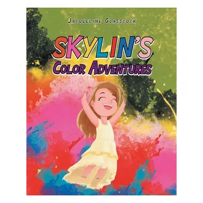 "Skylin's Color Adventures" - "" ("Glasscock Jacqueline")