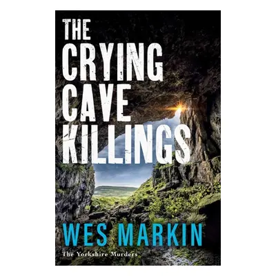 "The Crying Cave Killings" - "" ("Markin Wes")