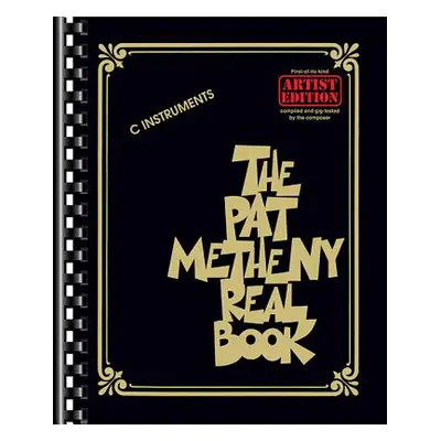 "The Pat Metheny Real Book: Artist Edition" - "" ("Metheny Pat")