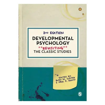 "Developmental Psychology: Revisiting the Classic Studies" - "" ("Slater Alan M.")