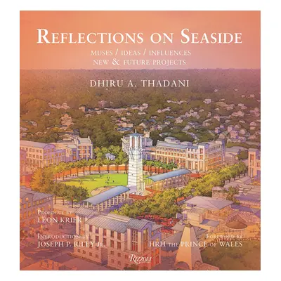 "Reflections on Seaside: Muses/Ideas/Influences" - "" ("Thadani Dhiru")