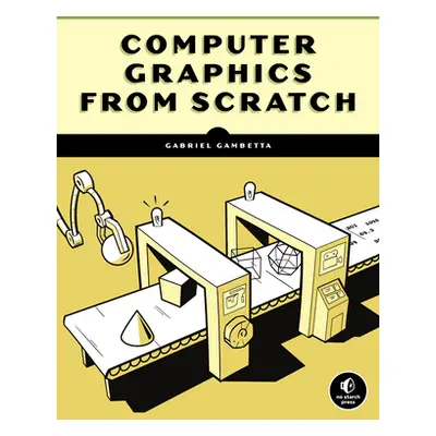 "Computer Graphics from Scratch: A Programmer's Introduction to 3D Rendering" - "" ("Gambetta Ga