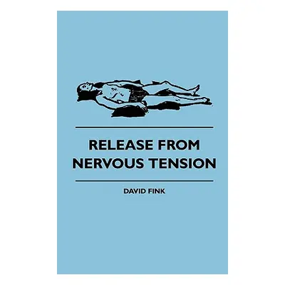 "Release from Nervous Tension" - "" ("Fink David")