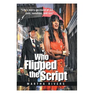 "Who Flipped the Script" - "" ("Rivers Martha")