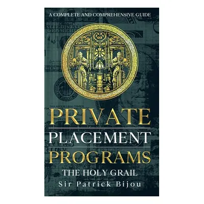 "Private Placement Programs" - "" ("Bijou Patrick")