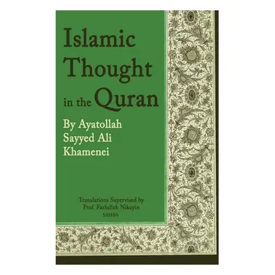 "Islamic Thought in the Quran" - "" ("Khamenei Ali")