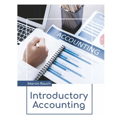 "Introductory Accounting" - "" ("Rauch Marvin")