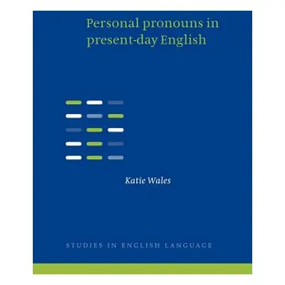 "Personal Pronouns in Present-Day English" - "" ("Wales Katie")