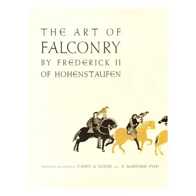 "The Art of Falconry, by Frederick II of Hohenstaufen" - "" ("Wood Casey a.")