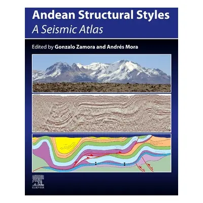 "Andean Structural Styles: A Seismic Atlas" - "" ("Zamora Gonzalo")