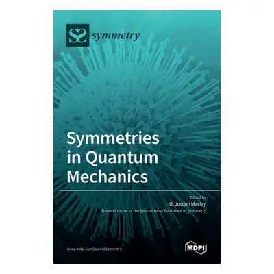 "Symmetries in Quantum Mechanics" - "" ("Maclay G. Jordan")