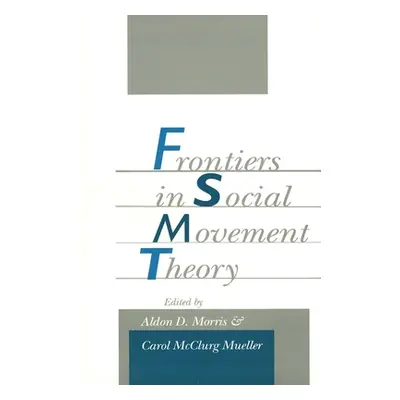 "Frontiers in Social Movement Theory" - "" ("Morris Aldon D.")