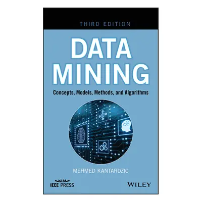 "Data Mining: Concepts, Models, Methods, and Algorithms" - "" ("Kantardzic Mehmed")