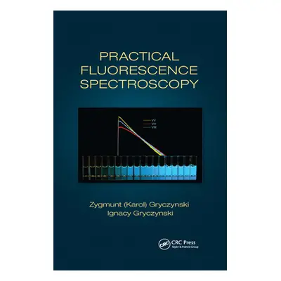 "Practical Fluorescence Spectroscopy" - "" ("Gryczynski")