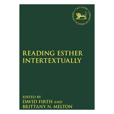 "Reading Esther Intertextually" - "" ("Firth David")