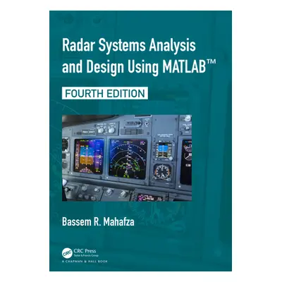 "Radar Systems Analysis and Design Using Matlab(r)" - "" ("Mahafza Bassem R.")