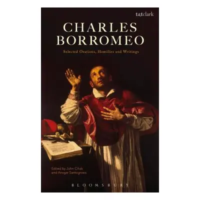 "Charles Borromeo: Selected Orations, Homilies and Writings" - "" ("Borromeo Charles")