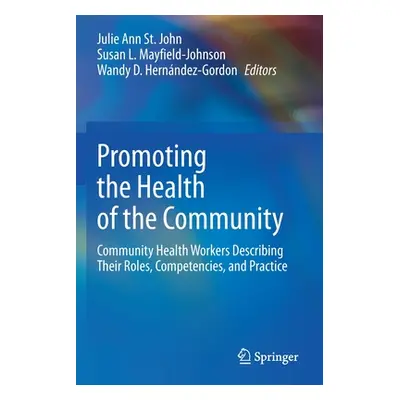 "Promoting the Health of the Community: Community Health Workers Describing Their Roles, Compete