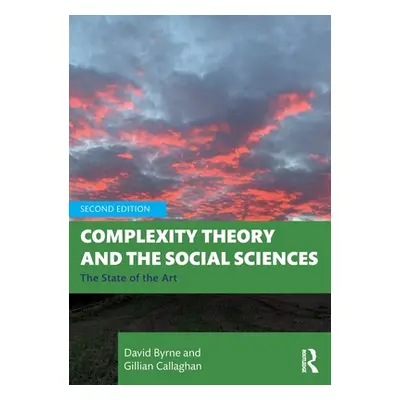 "Complexity Theory and the Social Sciences: The State of the Art" - "" ("Byrne David")