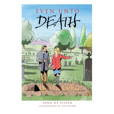 "Even Unto Death: An examination of life, aging, death, life beyond death, and life now!" - "" (