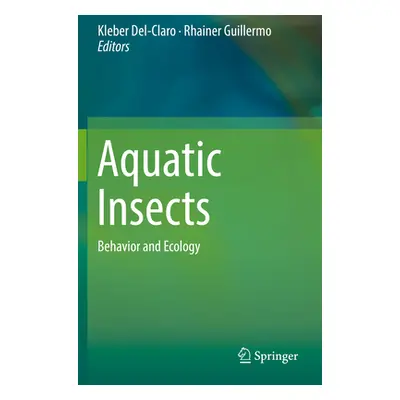 "Aquatic Insects: Behavior and Ecology" - "" ("Del-Claro Kleber")