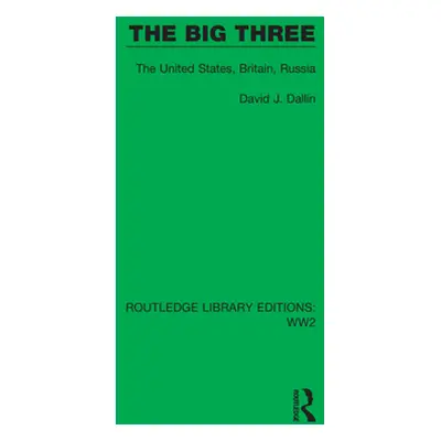 "The Big Three: The United States, Britain, Russia" - "" ("Dallin David J.")