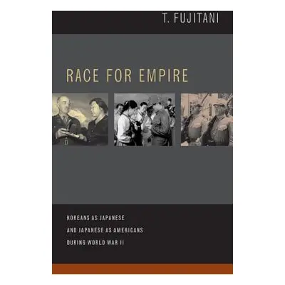 "Race for Empire: Koreans as Japanese and Japanese as Americans During World War II" - "" ("Fuji