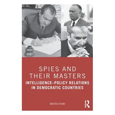 "Spies and Their Masters: Intelligence-Policy Relations in Democratic Countries" - "" ("Faini Ma