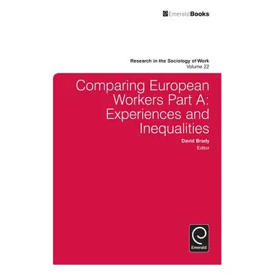 "Comparing European Workers: Experiences and Inequalities" - "" ("Brady David")