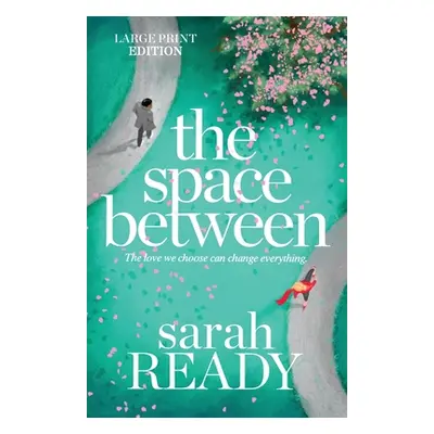 "The Space Between" - "" ("Ready Sarah")