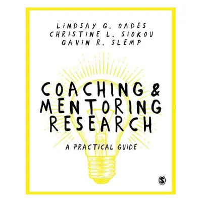 "Coaching and Mentoring Research" - "" ("Oades Lindsay")