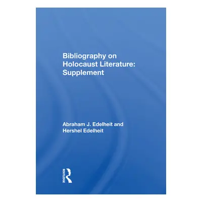 "Bibliography on Holocaust Literature: Supplement" - "" ("Edelheit Abraham J.")