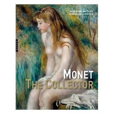 "Monet the Collector" - "" ("Mathieu Marianne")