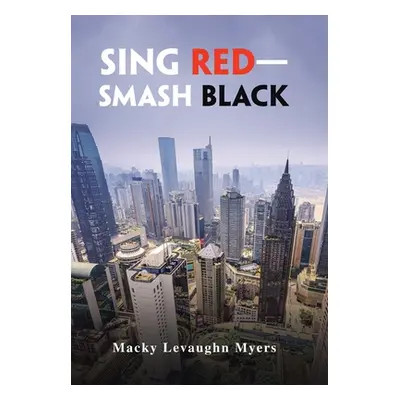 "Sing Red-Smash Black" - "" ("Myers Macky Levaughn")