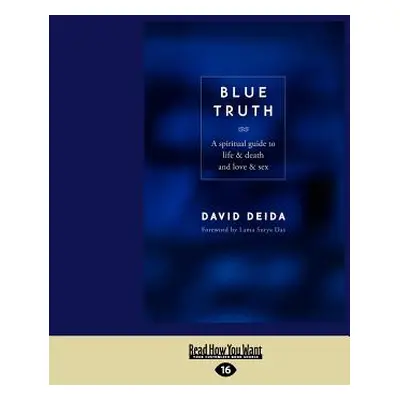 "Blue Truth (Large Print 16pt)" - "" ("Deida David")