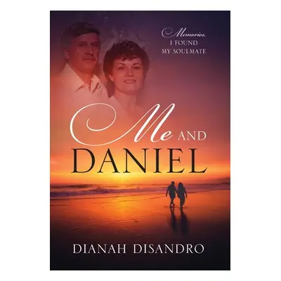 "Me and Daniel: Memories, How I Found My Soulmate" - "" ("Disandro Dianah")