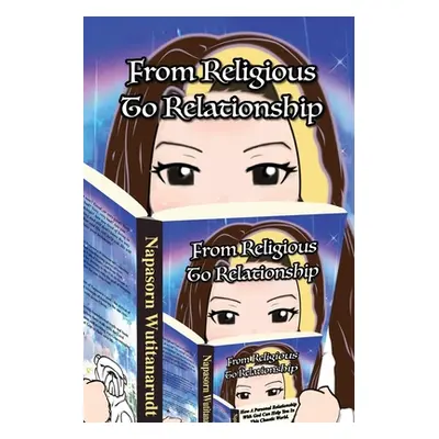 "From Religious to Relationship: How a Personal Relationship with God can Help You in this Chaot