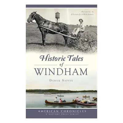 "Historic Tales of Windham" - "" ("Saffie Derek")