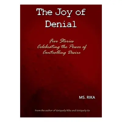 "The Joy of Denial" - "" ("MS Rika")